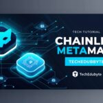 ChainList MetaMask Techedubyte