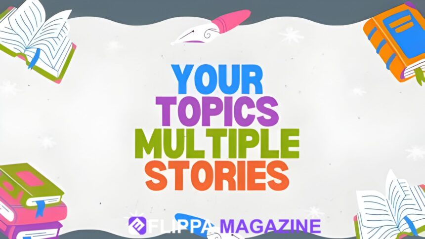 Your Topics Multiple Stories